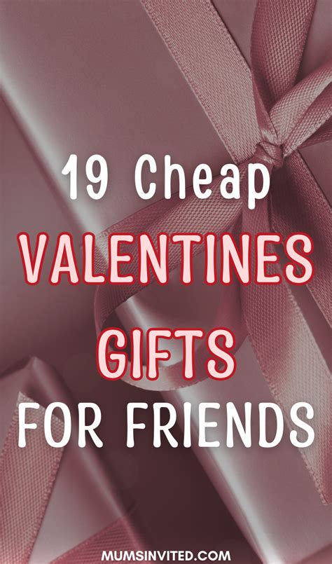 cheap valentine's gifts for friends